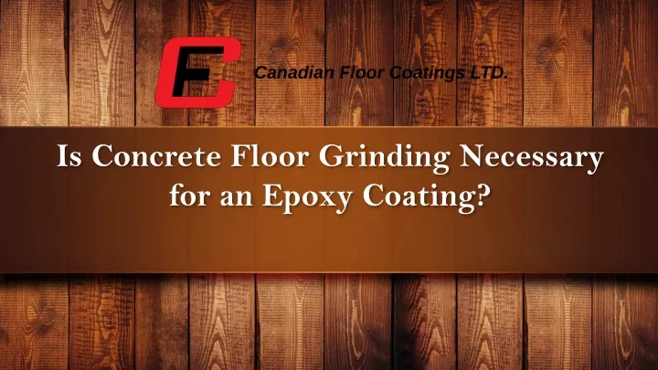 is concrete floor grinding necessary for an epoxy coating