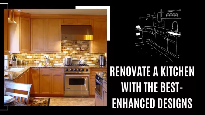 renovate a kitchen with the best enhanced designs