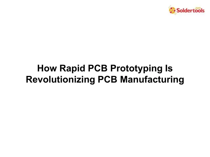 how rapid pcb prototyping is revolutionizing