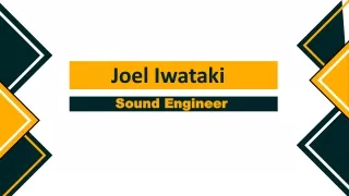 Joel Iwataki - A Results-oriented Professional
