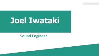 Joel Iwataki - Possesses Great Communication Skills