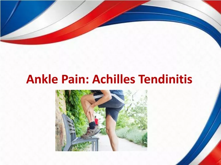 ankle pain achilles tendinitis