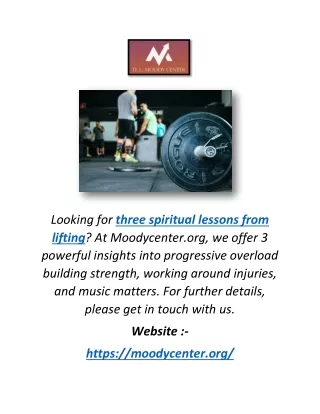 Three Spiritual Lessons From Lifting | Moodycenter.org