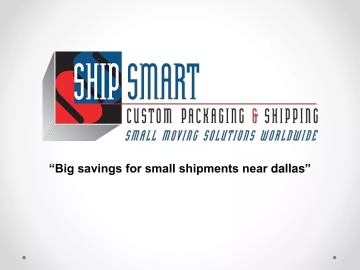 big savings for small shipments near dallas