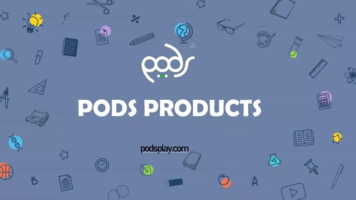 pods products