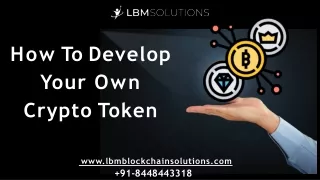 How To Develop Your Own Crypto Token