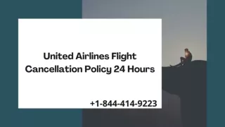 1-844-414-9223 United Airline Flight Cancellation Policy 24 hours