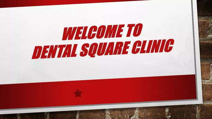 welcome to dental square clinic