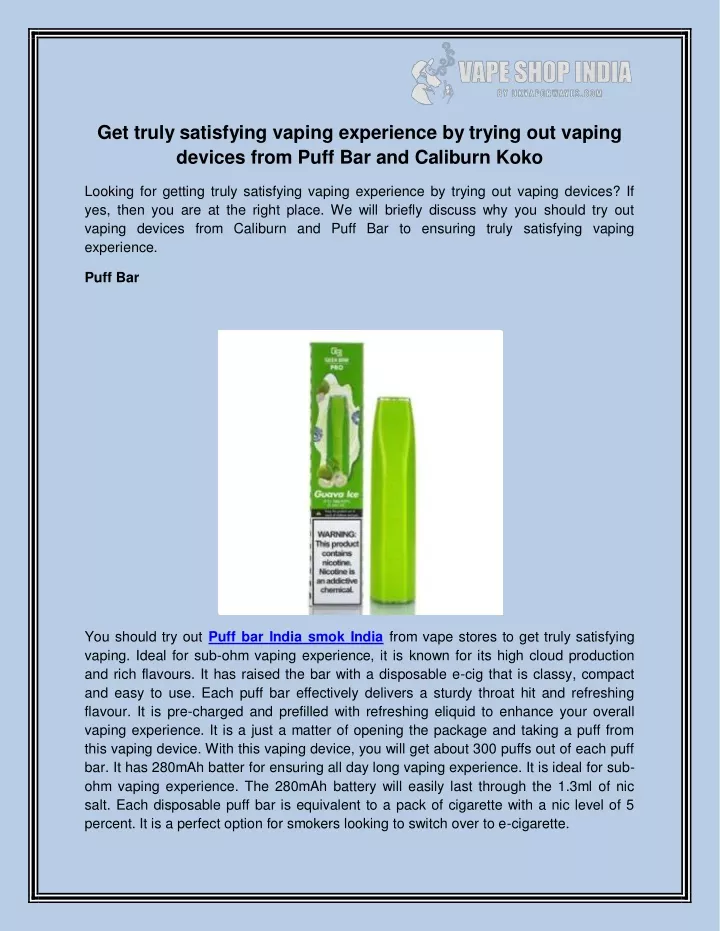 get truly satisfying vaping experience by trying