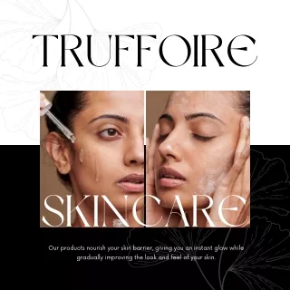 Truffoire  Our products nourish your skin