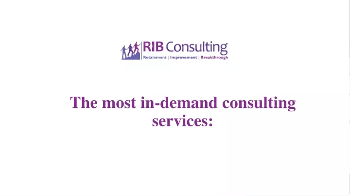 the most in demand consulting services