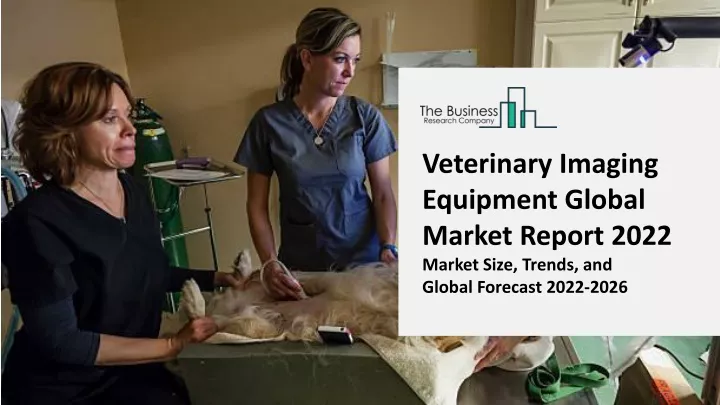 veterinary imaging equipment global market report