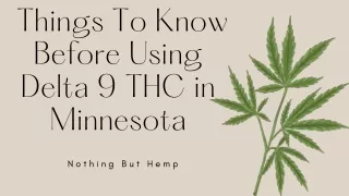 Things To Know Before Using Delta 9 THC in Minnesota