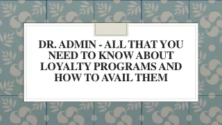 Dr. Admin - All That You Need to Know About Loyalty Programs and How to Avail Them