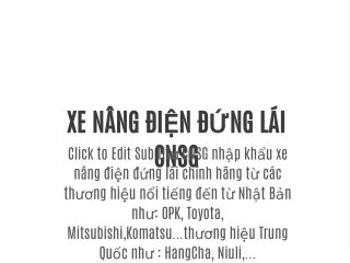 XE NÂNG ĐIỆN ĐỨNG LÁI CNSG