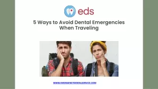 5 ways to avoid dental emergencies when traveling