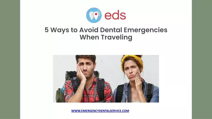 5 ways to avoid dental emergencies when traveling