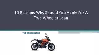 10 Reasons Why Should You Apply For A Two Wheeler Loan