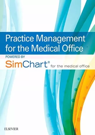 DOWNLOAD Practice Management for the Medical Office powered by SimChart for