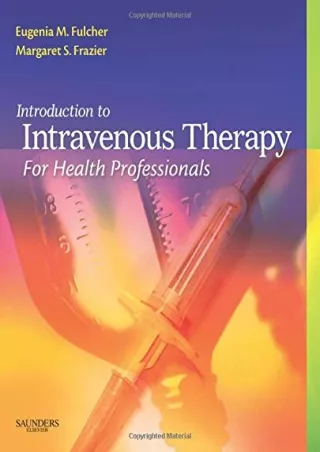 EBOOK Introduction to Intravenous Therapy for Health Professionals 1e