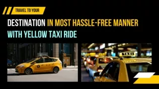 How to Find Convenient Yellow Taxi Service in Dallas TX?