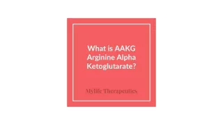 What is AAKG Arginine Alpha Ketoglutarate?