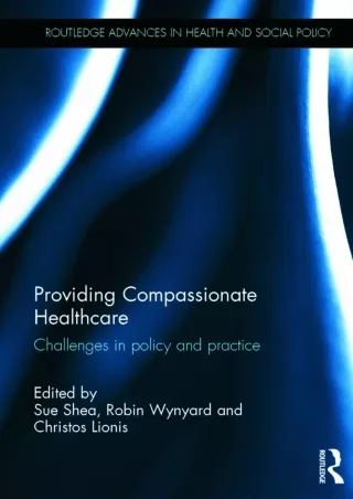READING Providing Compassionate Healthcare Challenges in Policy and Practice