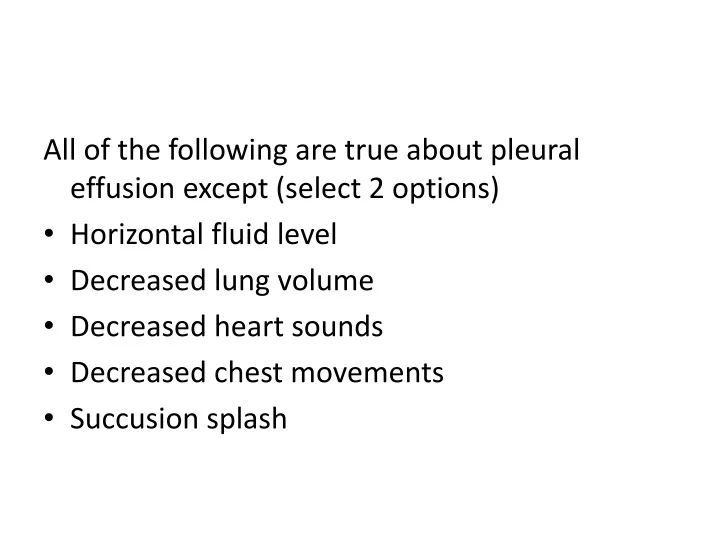 all of the following are true about pleural