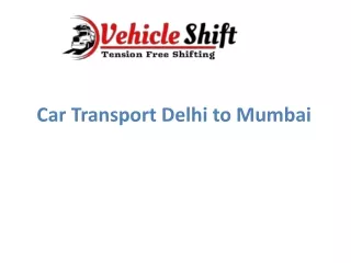 Car Transport Delhi to Mumbai