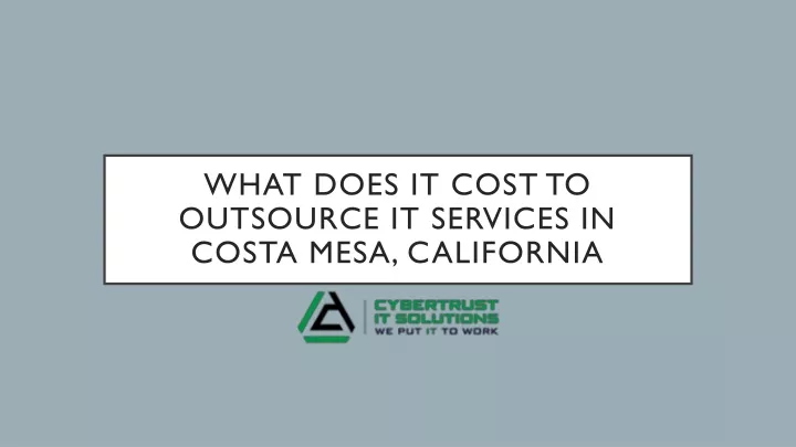what does it cost to outsource it services in costa mesa california