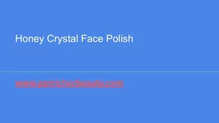 honey crystal face polish