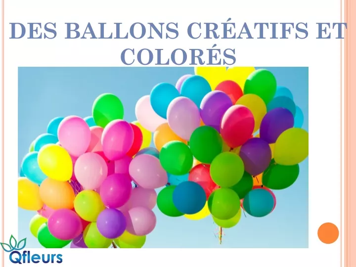 des ballons cr atifs et color s