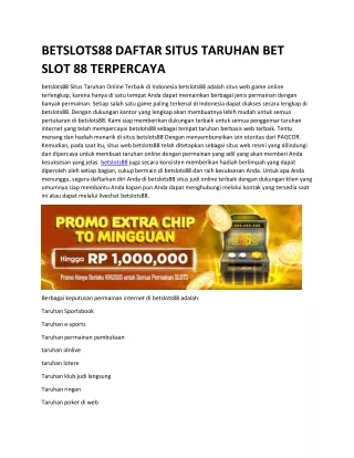 BETSLOTS88 DAFTAR SITUS TARUHAN BET SLOT 88 TERPERCAYA