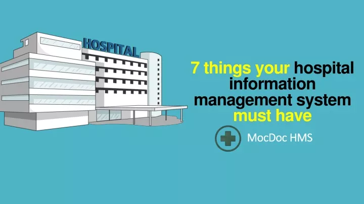 7 things your hospital information management system must have