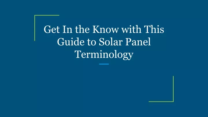 get in the know with this guide to solar panel