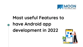 most useful features to have android