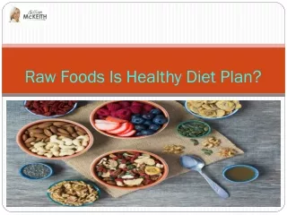 Raw Foods Is Healthy Diet Plan