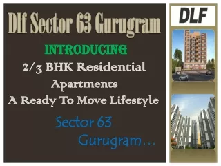 Dlf Sector 63 Gurgaon | Luxurious Apartments at Affordable Price