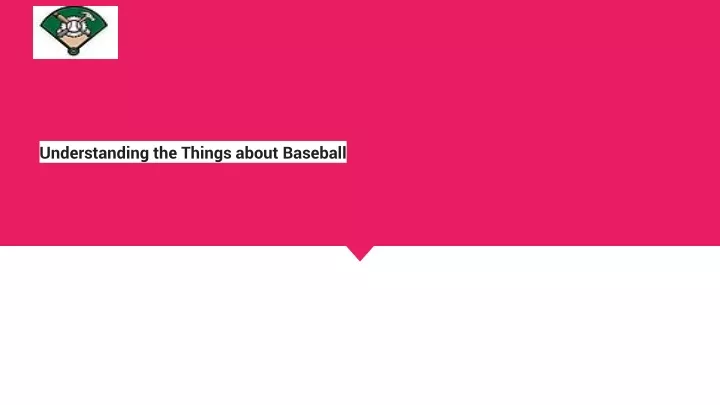 understanding the things about baseball