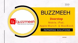 Buzzmeeh  - Doorstep Mobile, iPad, Apple Watch & MacBook Repair Services