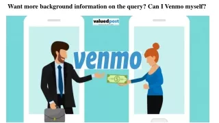Want more background information on the query? Can I Venmo myself?