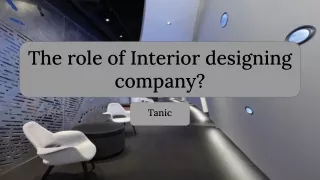 The role of Interior designing company?