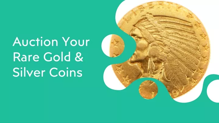 auction your rare gold silver coins