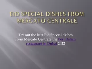 EID SPECIAL DISHES FROM MERCATO CENTRALE