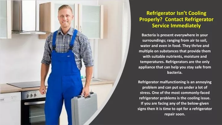 refrigerator isn t cooling properly contact refrigerator service immediately