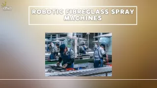 Robotic Fibreglass Spray Machines