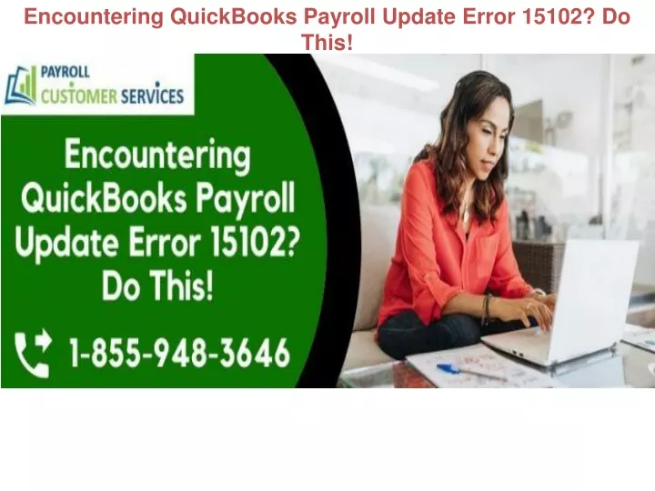 encountering quickbooks payroll update error 15102 do this