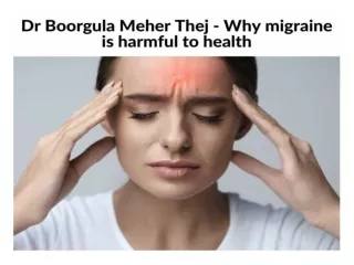 Dr Boorgula Meher Thej -  Why migraine is harmful to health