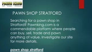 Pawn Shop Stratford  Pawnking.com
