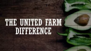 The United Farm Difference